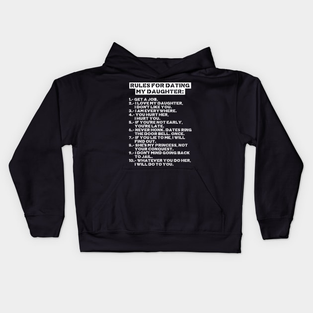 Rules for dating my daughter Kids Hoodie by ramonagbrl